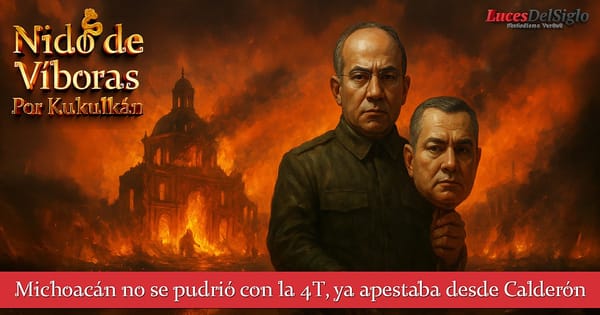 Michoacán no se pudrió con la 4T, ya apestaba desde Calderón